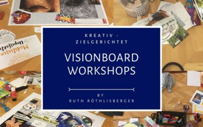 Visionboard Workshops – Visionen und Ziele auf Papier