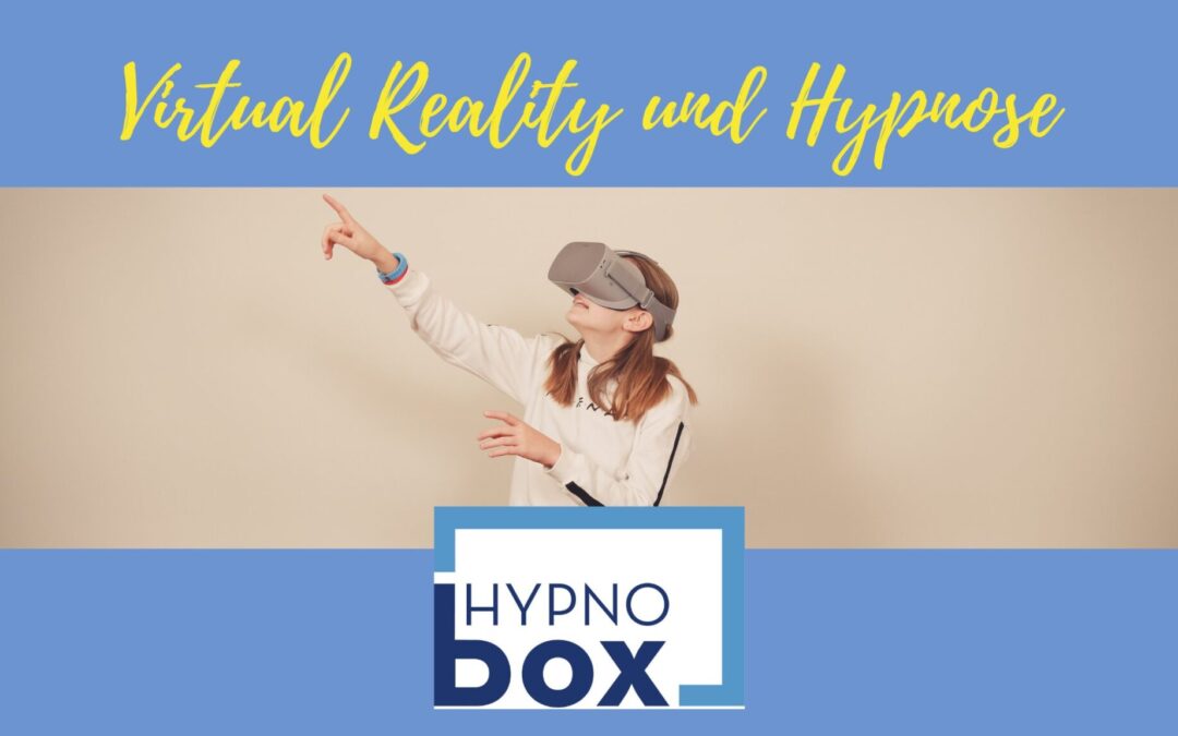 Virtual Reality in der Hypnose